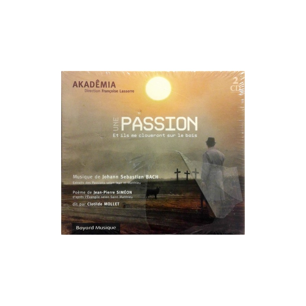 Une Passion Et ils me cloueront sur le bois